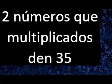 multiplicados de 35 ejemplos.